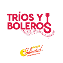 TRÍOS Y BOLEROS de Radio Felicidad: Clásicos de los 50s y 60s logo