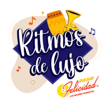 RITMOS DE LUJO en Radio Felicidad: Tropical, mambo, sonora y son logo